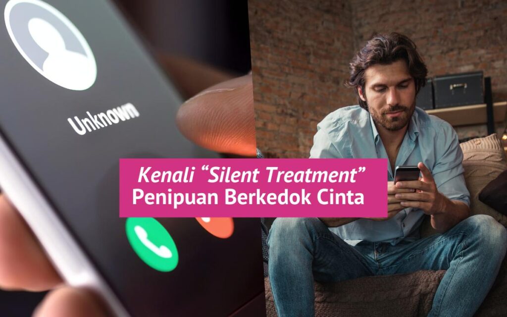 kenali silent treatment penipuan cinta