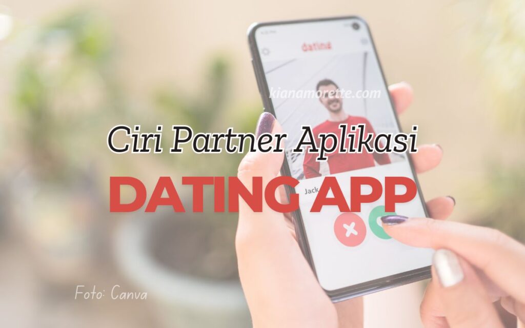 ciri partner aplikasi di dating app